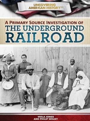 cover image of A Primary Source Investigation of the Underground Railroad